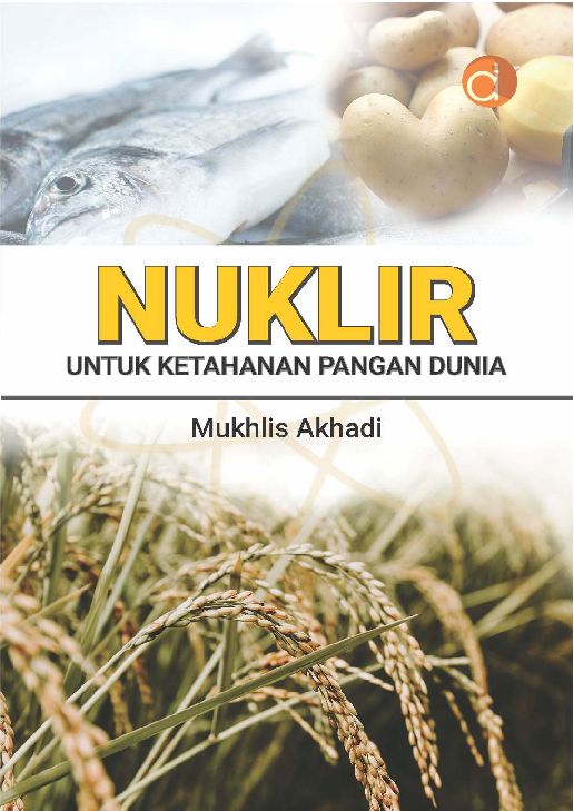 NUKLIR Untuk Ketahanan Pangan Dunia