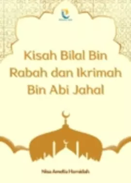 Kisah Bilal Bin Rabah dan Ikrimah Bin Abi Jahal - Nisa Amelia Hamidah ...