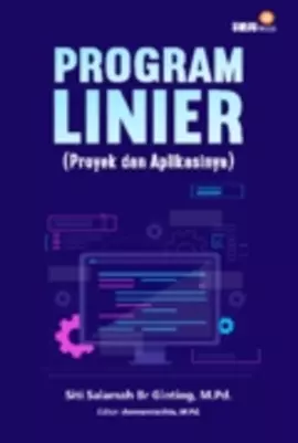 Program Linier (Proyek Dan Aplikasinya) - Siti Salamah Br Ginting, M.Pd ...
