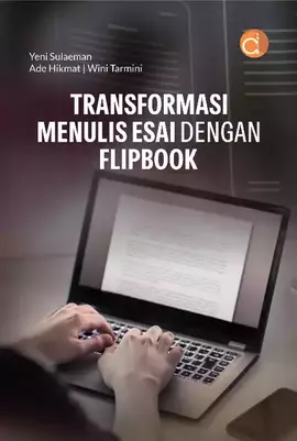 Transformasi Menulis Esai dengan Flipbook - Yeni Sulaeman; Ade Hikmat ...