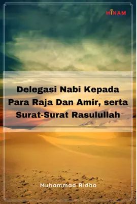 Delegasi Nabi Kepada Para Raja dan Amir, serta Surat-Surat Rasulullah ...