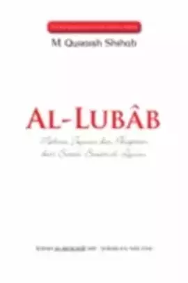 Al-Lubab: Makna, Tujuan, dan Pelajaran dari Surah-Surah al-Qur''an ...