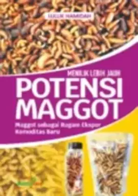 Menilik Lebih Jauh Potensi Maggot: Maggot sebagai Ragam Ekspor ...