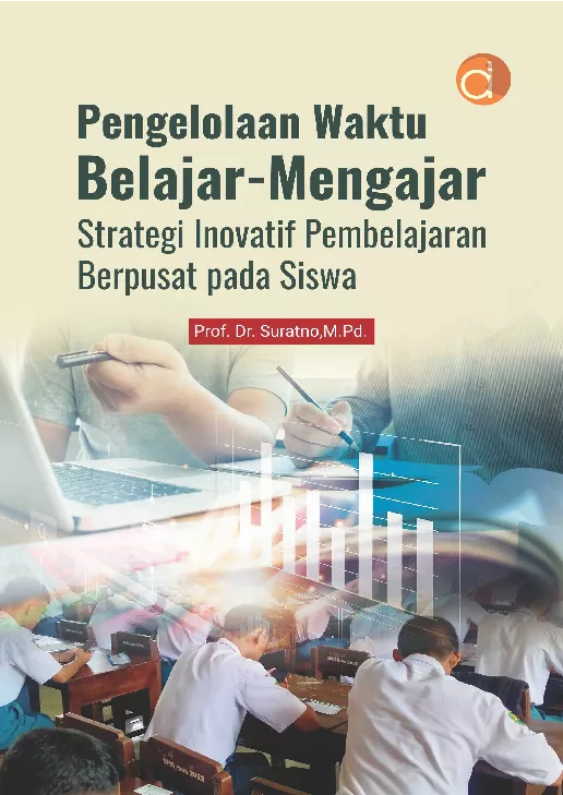 Pengelolaan Waktu Belajar-Mengajar Strategi Inovatif Pembelajaran Berpusat Pada Siswa