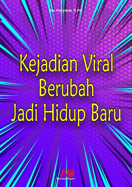 Kejadian Viral Berubah Jadi Hidup Baru