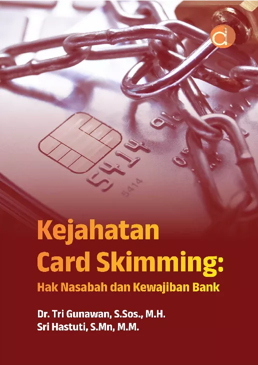Kejahatan Card Skimming: Hak Nasabah dan Kewajiban Bank
