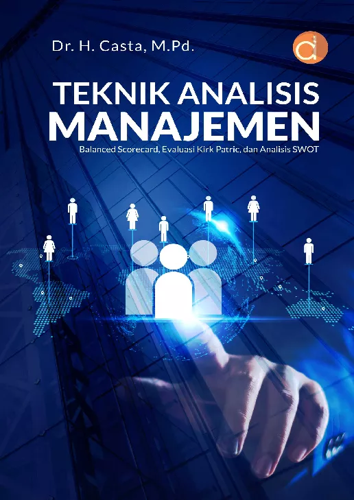 Teknik Analisis Manajemen Balanced Scorecard, Evaluasi Kirk Patric, dan Analisis SWOT