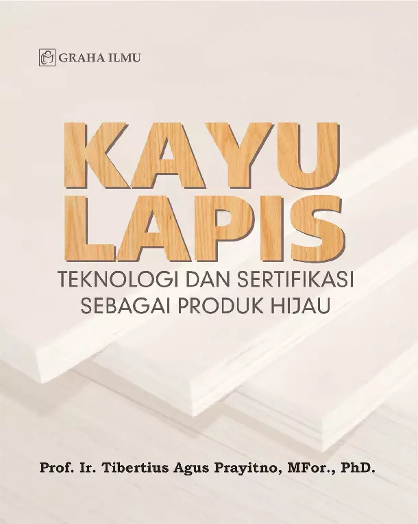 Kayu Lapis; Teknologi dan Sertifikasi sebagai Produk Hijau