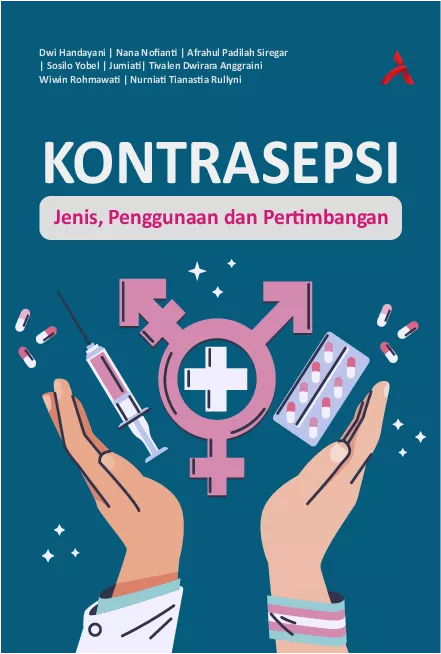 Kontrasepsi : Jenis, Penggunaan Dan Pertimbangan