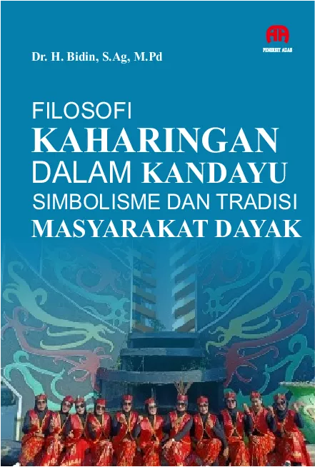 Filosof Kaharingan dalam Kandayu Simbolisme dan Tradisi Masyarakat Dayak