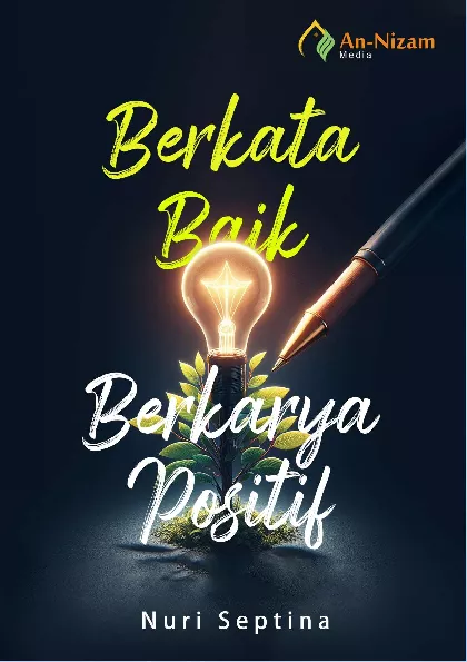 Berkata Baik Berkarya Positif