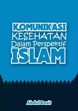 Komunikasi Kesehatan Dalam Perspektif Islam