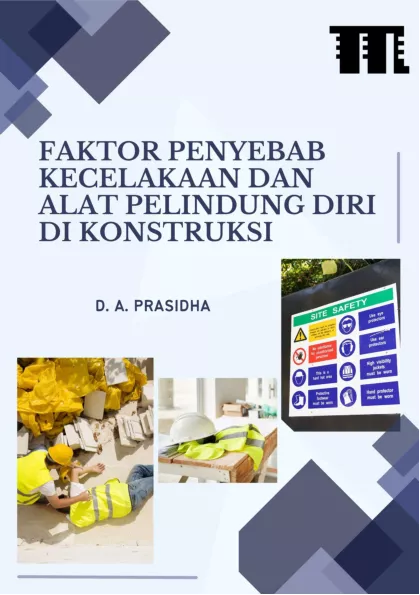 Faktor Penyebab Kecelakaan dan Alat Pelindung Diri di Konstruksi