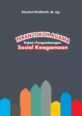 Peran Tokoh Agama Dalam Pengembangan Sosial Agama