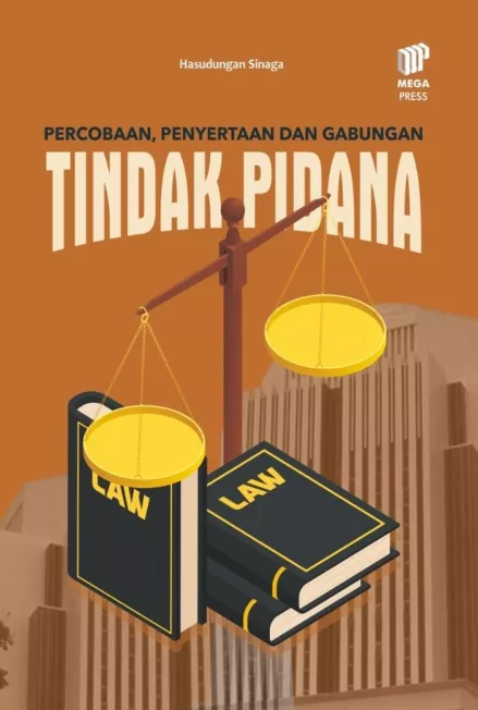 PERCOBAAN, PENYERTAAN DAN GABUNGAN TINDAK PIDANA