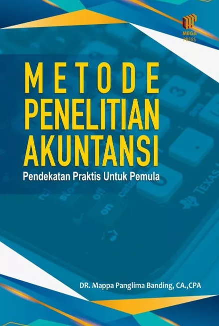 Metode Penelitian Akuntansi: Pendekatan Praktis untuk Pemula