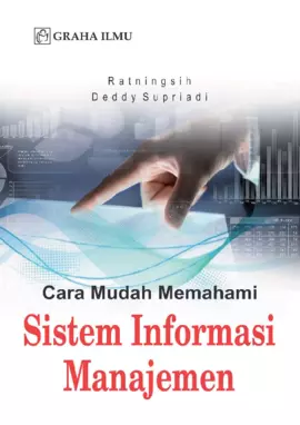 Cara Mudah Memahami Sistem Informasi Manajemen