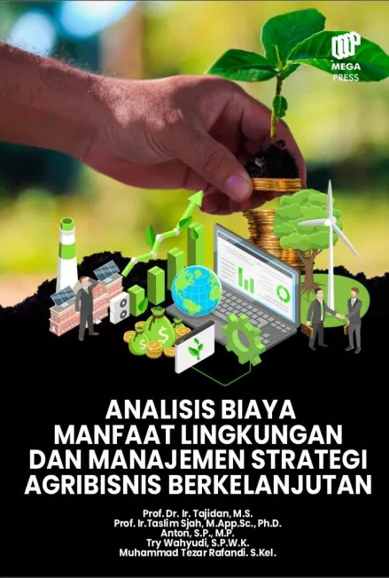 Analisis Biaya Manfaat Lingkungan dan Manajemen Strategi Agribisnis Berkelanjutan