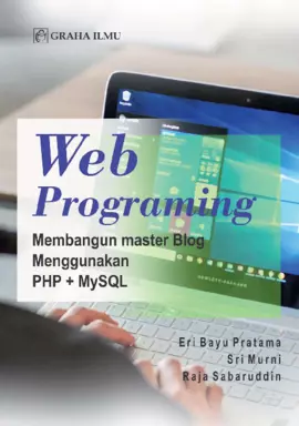 Web Programing; Membangun master Blog Menggunakan PHP + MySQL