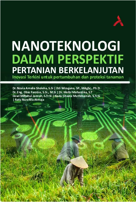 Nanoteknologi Dalam Perspektif Pertanian Berkelanjutan : Inovasi Terkini Untuk Pertumbuhan Dan Proteksi Tanaman