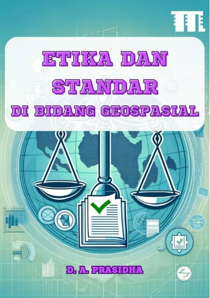 Etika dan Standar di Bidang Geospasial