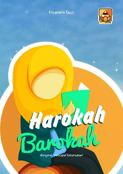 HAROKAH BAROKAH (Bergerak Mencapai Keberkahan)