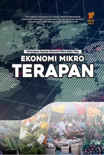 Penerapan Konsep Ekonomi Mikro Buku Teks: Ekonomi Mikro Terapan