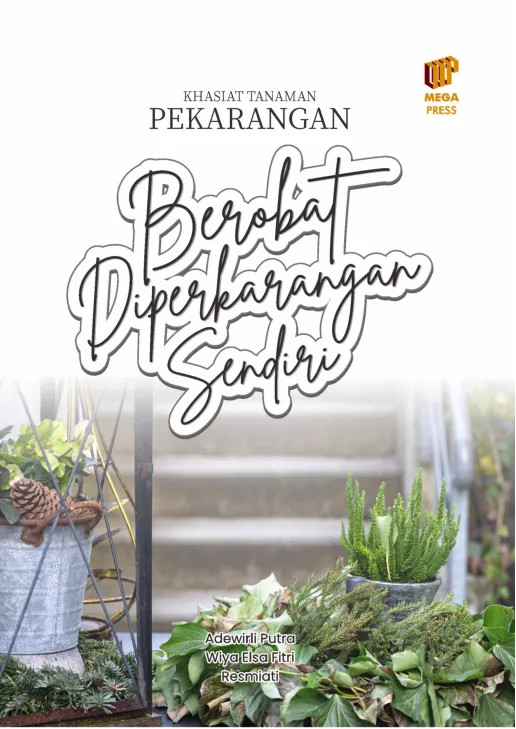 Khasiat Tanaman Pekarangan Berobat Dipekarangan Sendiri