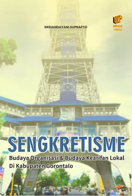 SENGKRETISME BUDAYA ORGANISASI DAN BUDAYA KEARIFAN LOKAL di Kabupaten Gorontalo