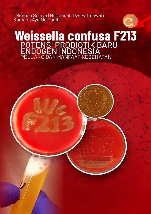 Weissella Confusa F213 Potensi Probiotik Baru Endogen Indonesia Peluang dan Manfaat Kesehatan