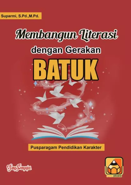 Membangun Literasi dengan Gerakan Batuk (Pusparagam Pendidikan Karakter)