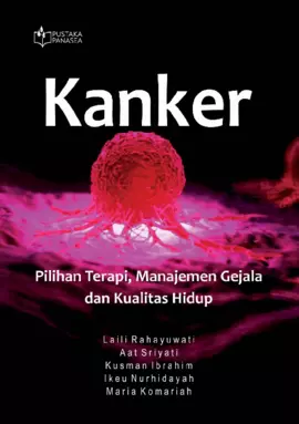 Kanker; Pilihan Terapi, Manajemen Gejala dan Kualitas Hidup