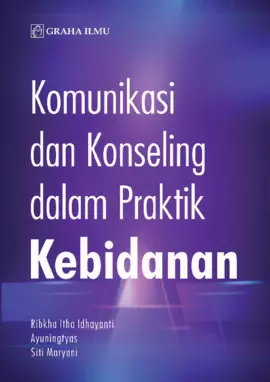Komunikasi dan Konseling dalam Praktik Kebidanan