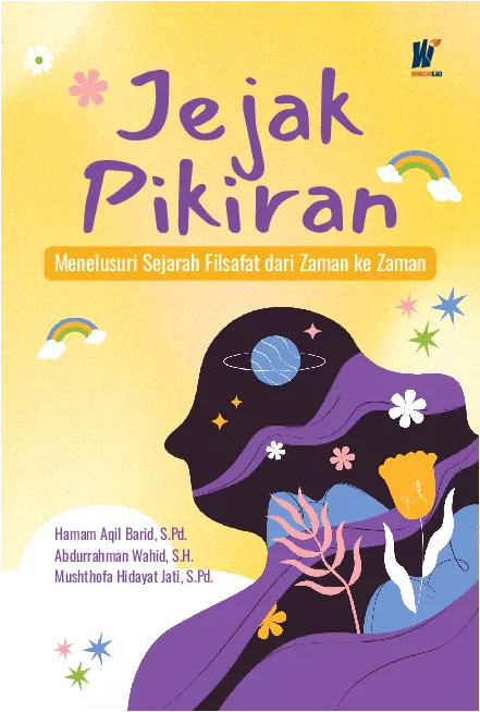 JEJAK PIKIRAN: Menelusuri Sejarah Filsafat dari Zaman ke Zaman