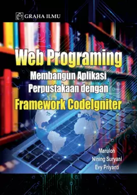 Web Programing; Membangun Aplikasi Perpustakaan dengan Framework CodeIgniter