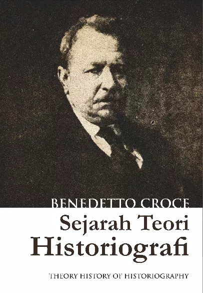 Sejarah teori historiografi = Theory history of historiography