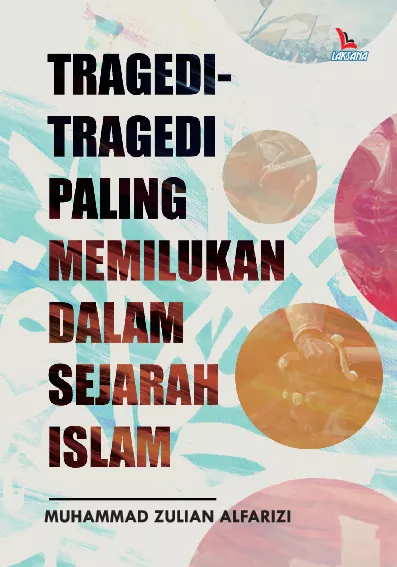 Tragedi-Tragedi Paling Memilukan dalam Sejarah Islam