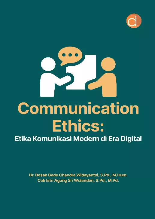 Communication Ethics: Etika Komunikasi Modern di Era Digital