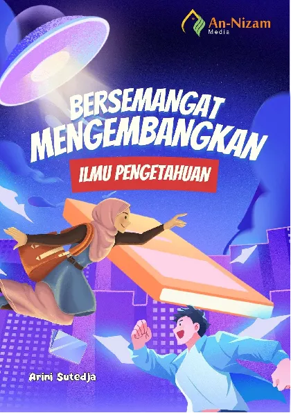 Bersemangat Mengembangkan Ilmu Pengetahuan