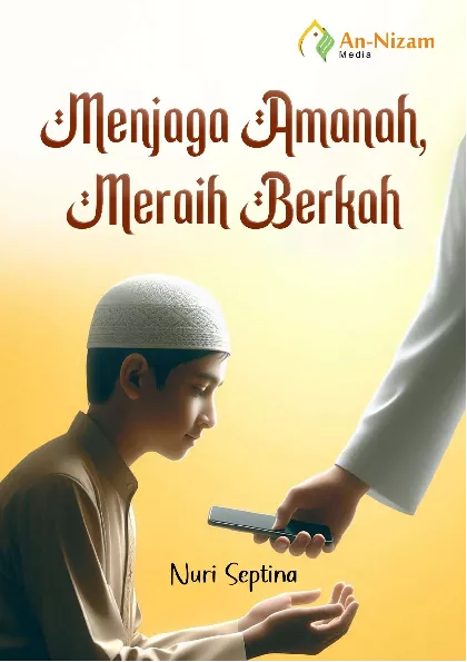 Menjaga Amanah, Meraih Berkah