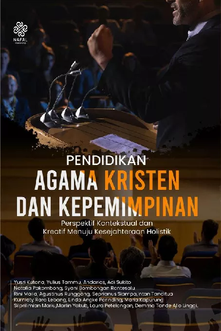 PENDIDIKAN AGAMA KRISTEN dan KEPEMIMPINAN Perspektif Kontekstual dan Kreatif Menuju Kesejahteraan Holistik