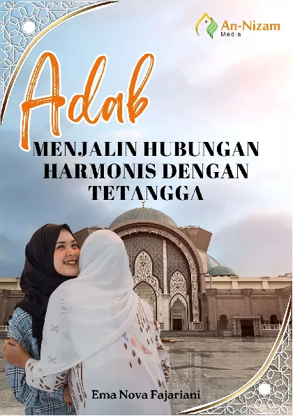Adab Menjalin Hubungan Harmonis dengan Tetangga