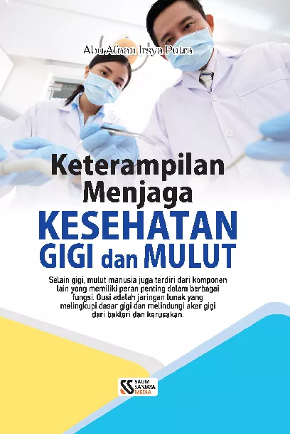 Keterampilan Menjaga Kesehatan Gigi dan Mulut