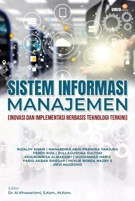 SISTEM INFORMASI MANAJEMEN (Inovasi dan Implementasi Berbasis Teknologi Terkini)