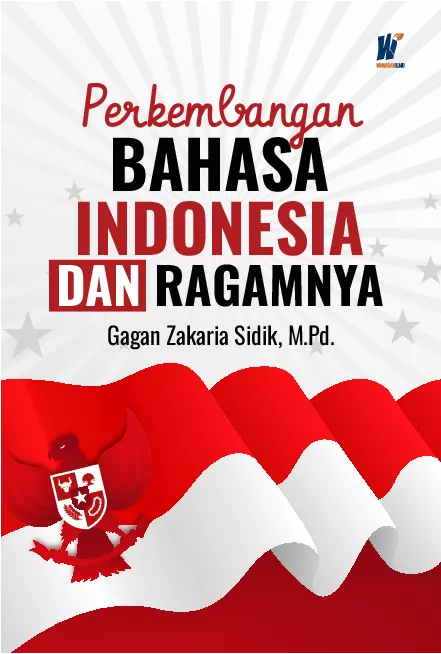 Perkembangan Bahasa Indonesia dan Ragamnya