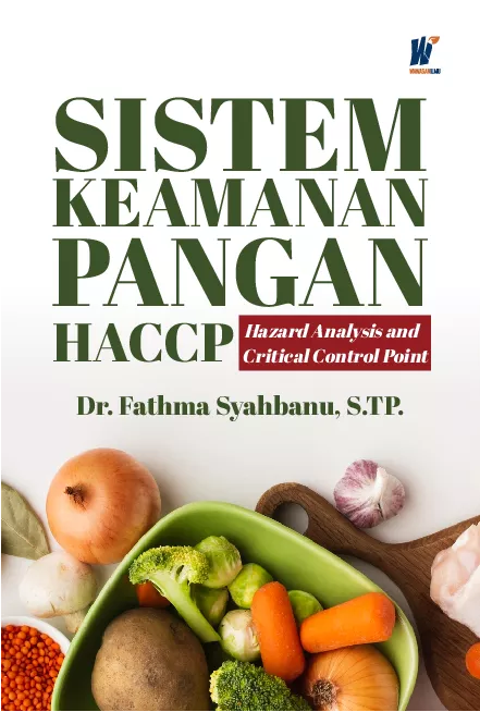SISTEM KEAMANAN PANGAN: HACCP (Hazard Analysis And Critical Control Point)