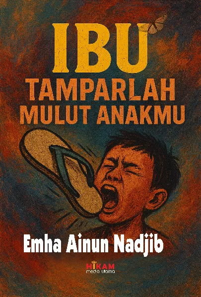 Ibu Tamparlah Mulut Anakmu