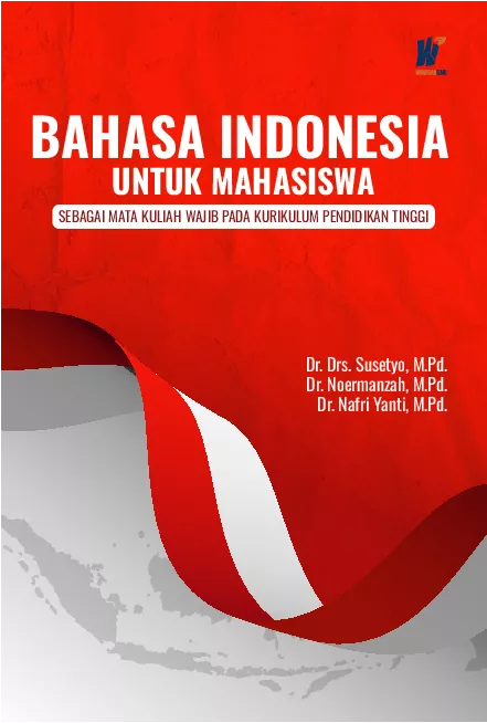 Bahasa Indonesia untuk Mahasiswa sebagai Mata Kuliah Wajib pada Kurikulum Pendidikan Tinggi