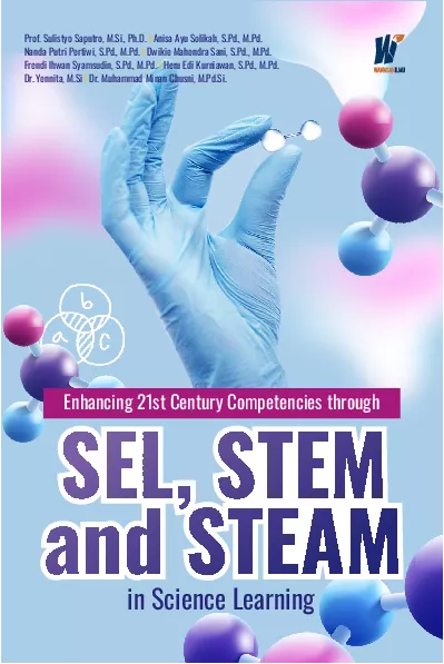 Enhancing 21st Century Competencies through SEL, STEM, and STEAM in Science Learning