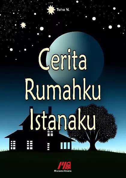 Cerita Rumahku Istanaku